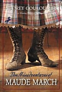 [중고] The Misadventures of Maude March: Or Trouble Rides a Fast Horse (Paperback)