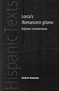 LorcaS Romancero Gitano : Eighteen Commentaries (Paperback, 2 ed)