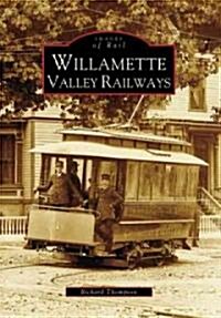 Willamette Valley Railways (Paperback)
