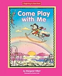 Come Play with Me (Library Binding, Revised)