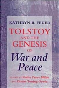 Tolstoy and the Genesis of War and Peace (Paperback)