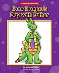 Dear Dragons Day with Father (Library Binding)