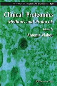 Clinical Proteomics: Methods and Protocols (Hardcover)