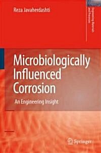 Microbiologically Influenced Corrosion : An Engineering Insight (Hardcover)