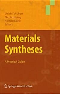 Materials Syntheses: A Practical Guide (Hardcover, 2008)