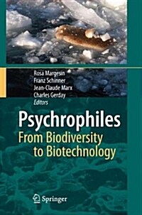 Psychrophiles: From Biodiversity to Biotechnology (Hardcover, 2008)