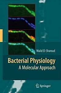 Bacterial Physiology: A Molecular Approach (Hardcover)