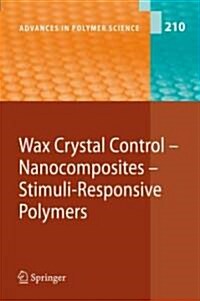 Wax Crystal Control, Nanocomposites, Stimuli-Responsive Polymers (Hardcover)
