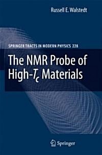 The NMR Probe of High-Tc Materials (Hardcover)