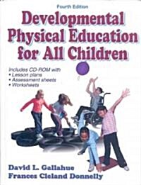 Developmental Physical Education for All Children W/Journal Access-4th Edition (Hardcover, 4th)