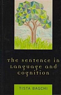 The Sentence in Language and Cognition (Hardcover)