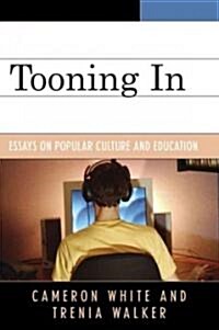 Tooning in: Essays on Popular Culture and Education (Paperback)