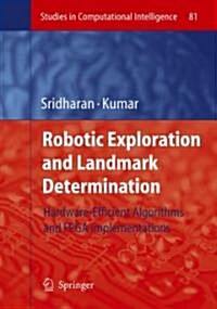 Robotic Exploration and Landmark Determination: Hardware-Efficient Algorithms and FPGA Implementations (Hardcover)