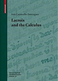 Lacroix and the Calculus (Hardcover)