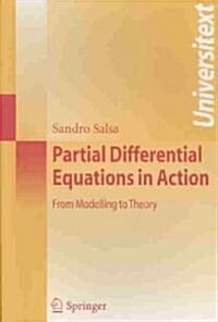 Partial Differential Equations in Action: From Modelling to Theory (Paperback)