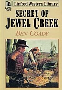 Secret of Jewel Creek (Paperback)