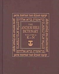 The Anchor Bible Dictionary, Volume 4: K-N (Hardcover)
