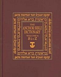 The Anchor Yale Bible Dictionary Volume 6: Si-Z (Hardcover)
