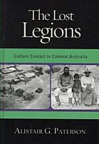 The Lost Legions: Culture Contact in Colonial Australia (Hardcover)