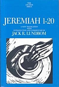 Jeremiah 1-20: A New Translation with Introduction and Commentary (Hardcover)