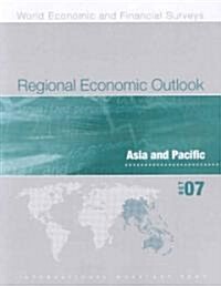 Regional Economic Outlook Asia and Pacific October 2007 (Paperback)