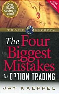 The Four Biggest Mistakes in Option Trading (Paperback, 2)