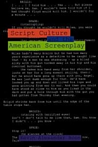 Script Culture and the American Screenplay (Paperback)