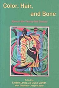 Color, Hair, and Bone (Hardcover)