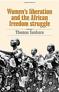 Womens Liberation and the African Freedom Struggle (Paperback, 2, Revised)