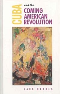 Cuba and the Coming American Revolution (Paperback)