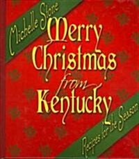 Merry Christmas from Kentucky: Recipes for the Season (Hardcover)