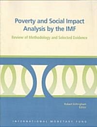 Poverty and Social Impact Analysis by the IMF: Review of Methodology and Selected Evidence (Paperback)