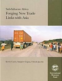 Sub-Saharan Africa: Forging New Trade Links with Asia (Paperback)