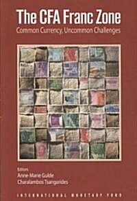 The CFA Franc Zone: Common Currency, Uncommon Challenges (Paperback)