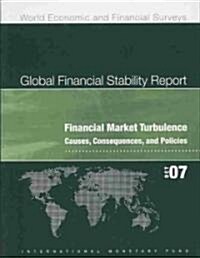 Global Financial Stability Report: Market Developments and Issues: September 2007 (Paperback)