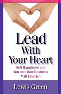 Lead with Your Heart (Paperback)
