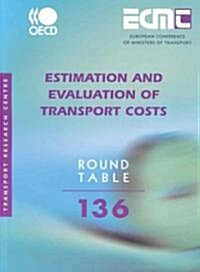 Ecmt Round Tables Estimation and Evaluation of Transport Costs (Paperback)