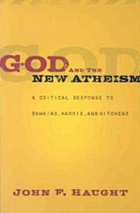 God and the New Atheism: A Critical Response to Dawkins, Harris, and Hitchens (Paperback)