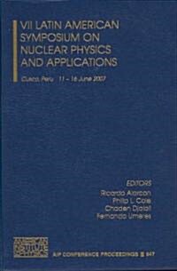 VII Latin American Symposium on Nuclear Physics and Applications (Hardcover)