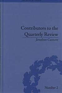 Contributors to the Quarterly Review : A History, 1809-25 (Hardcover)