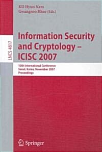 Information Security and Cryptology: ICISC 2007 (Paperback)