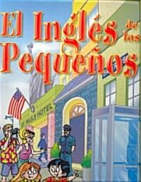 El Ingles de los pequenos/ English for the Little Ones (Hardcover, Compact Disc, Bilingual)