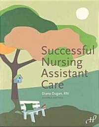 Successful Nursing Assistant Care (Paperback, 2nd)