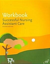 Workbook for Successful Nursing Assistant Care (Paperback, 2)