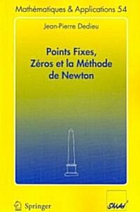 Points Fixes, Z?os Et La M?hode de Newton (Paperback, 2006)