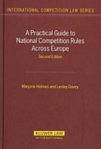 A Practical Guide to National Competition Rules Across Europe (Hardcover, 2, Revised)