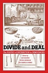 Divide and Deal: The Politics of Distribution in Democracies (Hardcover)