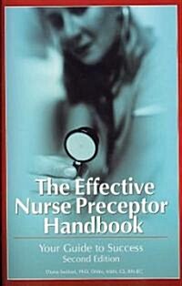 The Effective Preceptor Handbook for Nurses (Paperback, 2nd, Prepack)
