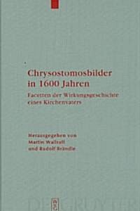 Chrysostomosbilder in 1600 Jahren (Hardcover)