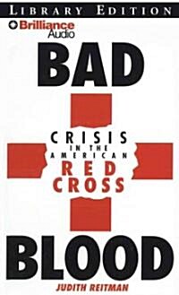 Bad Blood: Crisis in the American Red Cross (MP3 CD, Library)